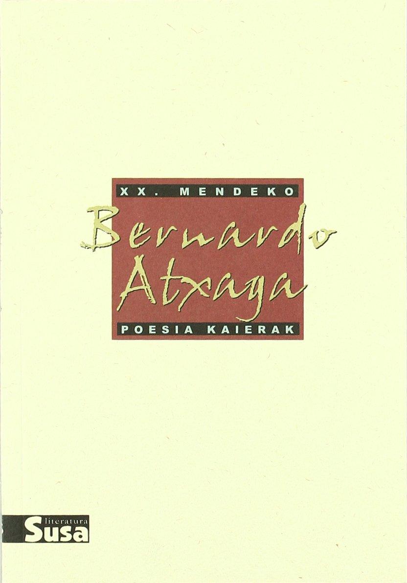 XX. MENDEKO POEDIA KAIERAK BERNADO ATXAGA