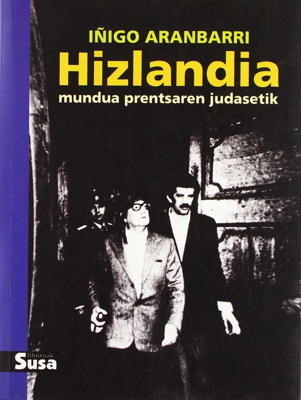 HIZLANDIA : MUNDUA PRENTSAREN JUDASETIK