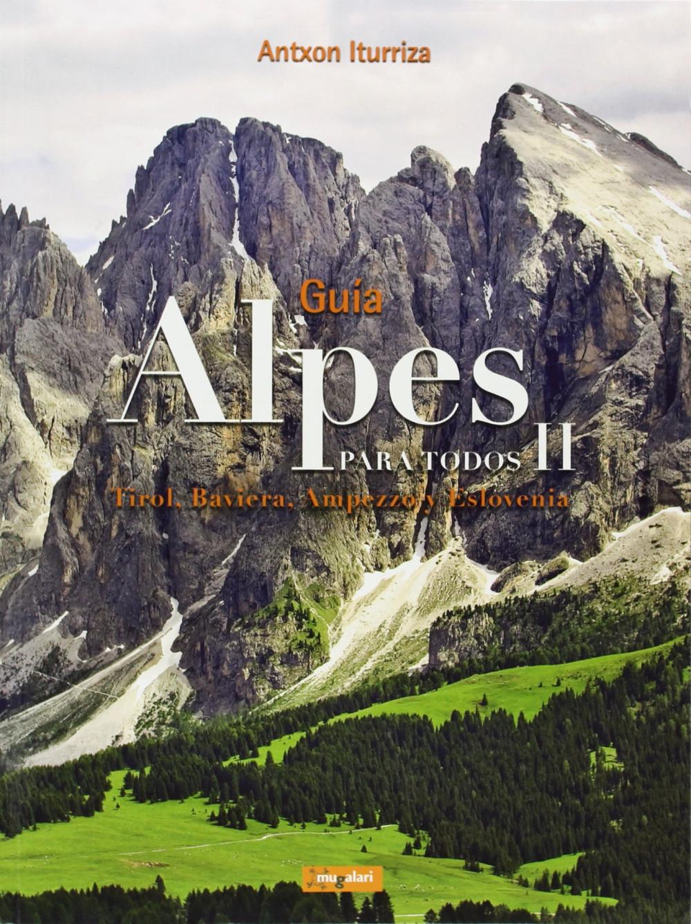 ALPES PARA TODOS II - GUIA (+MAPA) - TIROL, BAVIERA, AMPEZZO