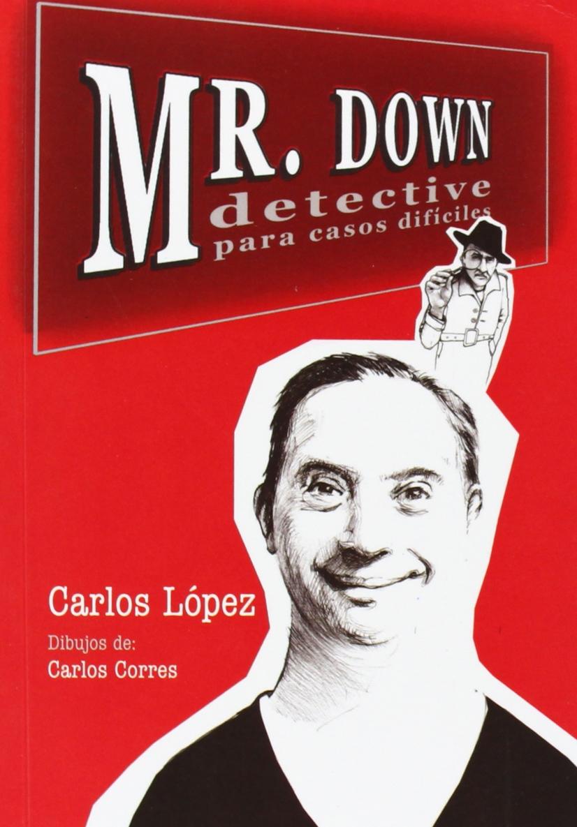 MR. DOWN/DETECTIVE PARA CASOS DIFICILES