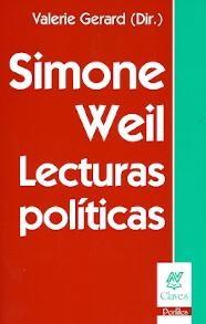 SIMONE WEIL. LECTURAS POLÍTICAS