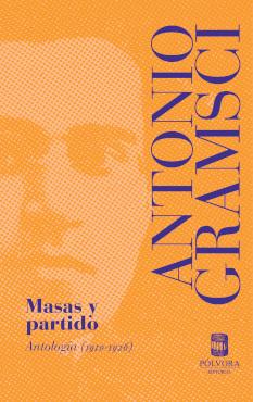 MASAS Y PARTIDO. ANTOLOGÍA (1910-1926)