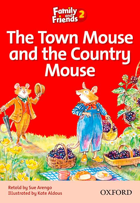 Family and Friends 2. Town Mouse and Country Mouse