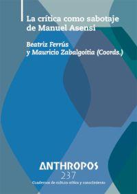 ANTHROPOS 237 LA CRÍTICA COMO SABOTAJE DE MANUEL ASENSI