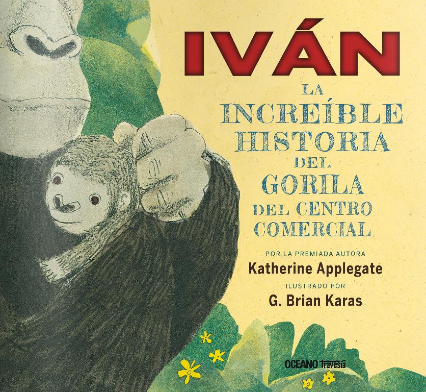 Ivan. La verdadera historia del gorila del centro comercial