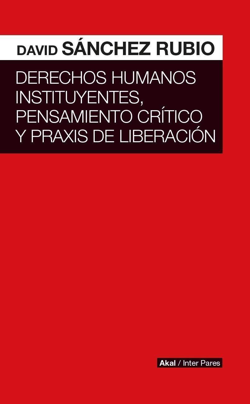 DERECHOS HUMANOS INSTITUYENTES, PENSAMIENTO CRITIC