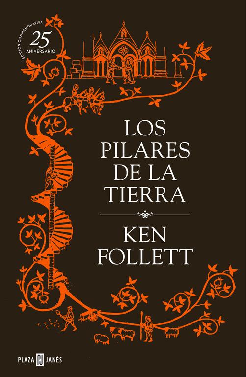 Los pilares de la Tierra (edición conmemorativa del 25º aniversario) (Saga Los pilares de la Tierra 1)