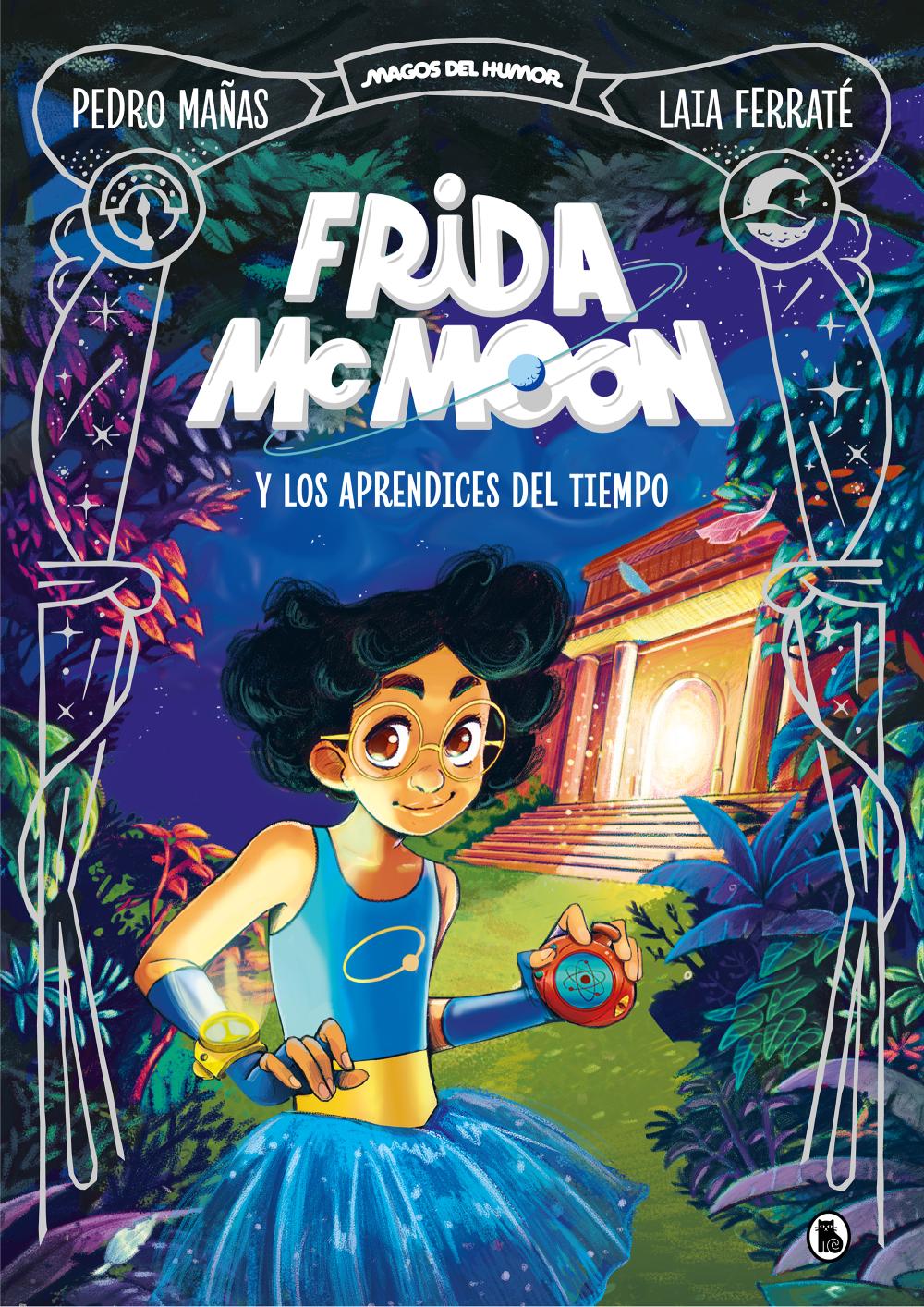 Frida McMoon y los aprendices del tiempo (Magos del Humor Frida McMoon 1)