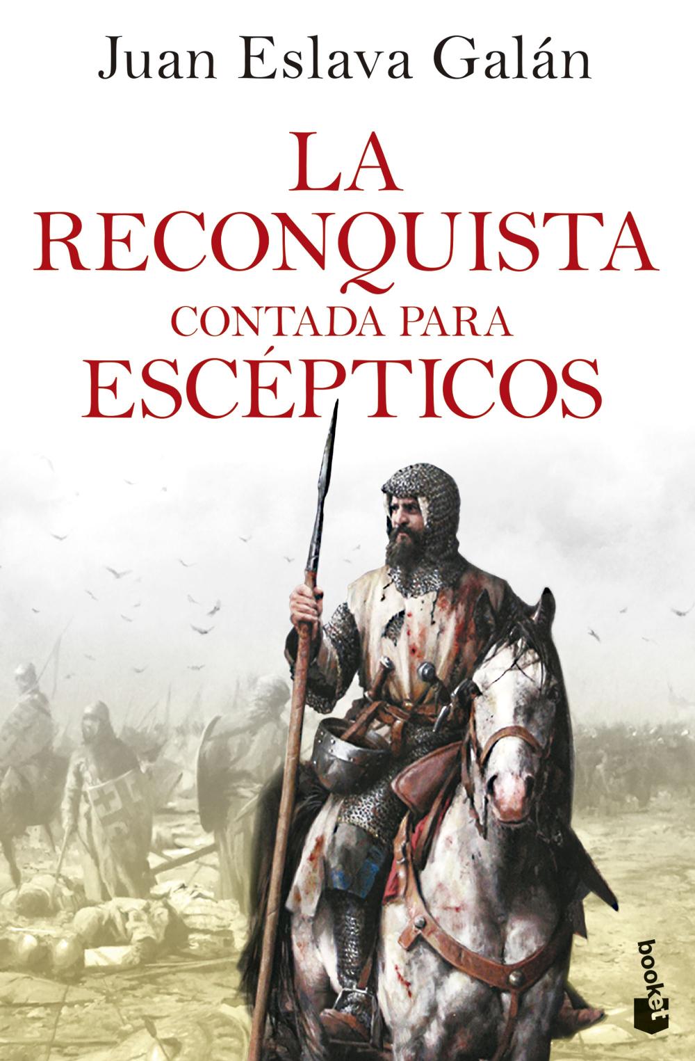 La Reconquista contada para escépticos