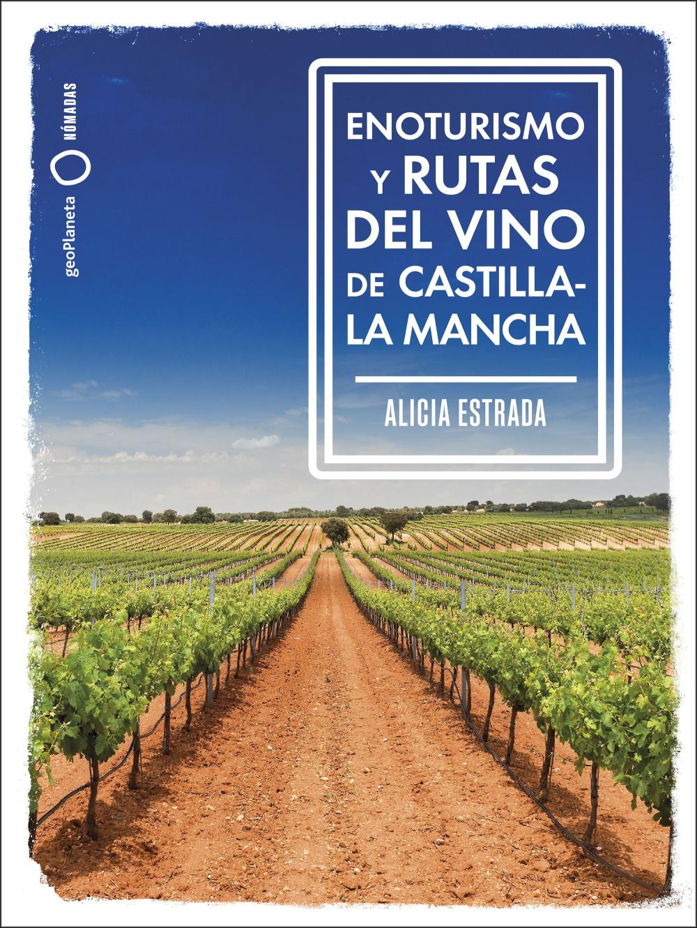 Enoturismo y rutas del vino de Castilla-La Mancha