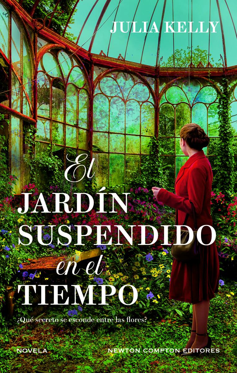 El jardín suspendido en el tiempo. Cinco mujeres, un jardín lleno de secretos. Bestseller internacional