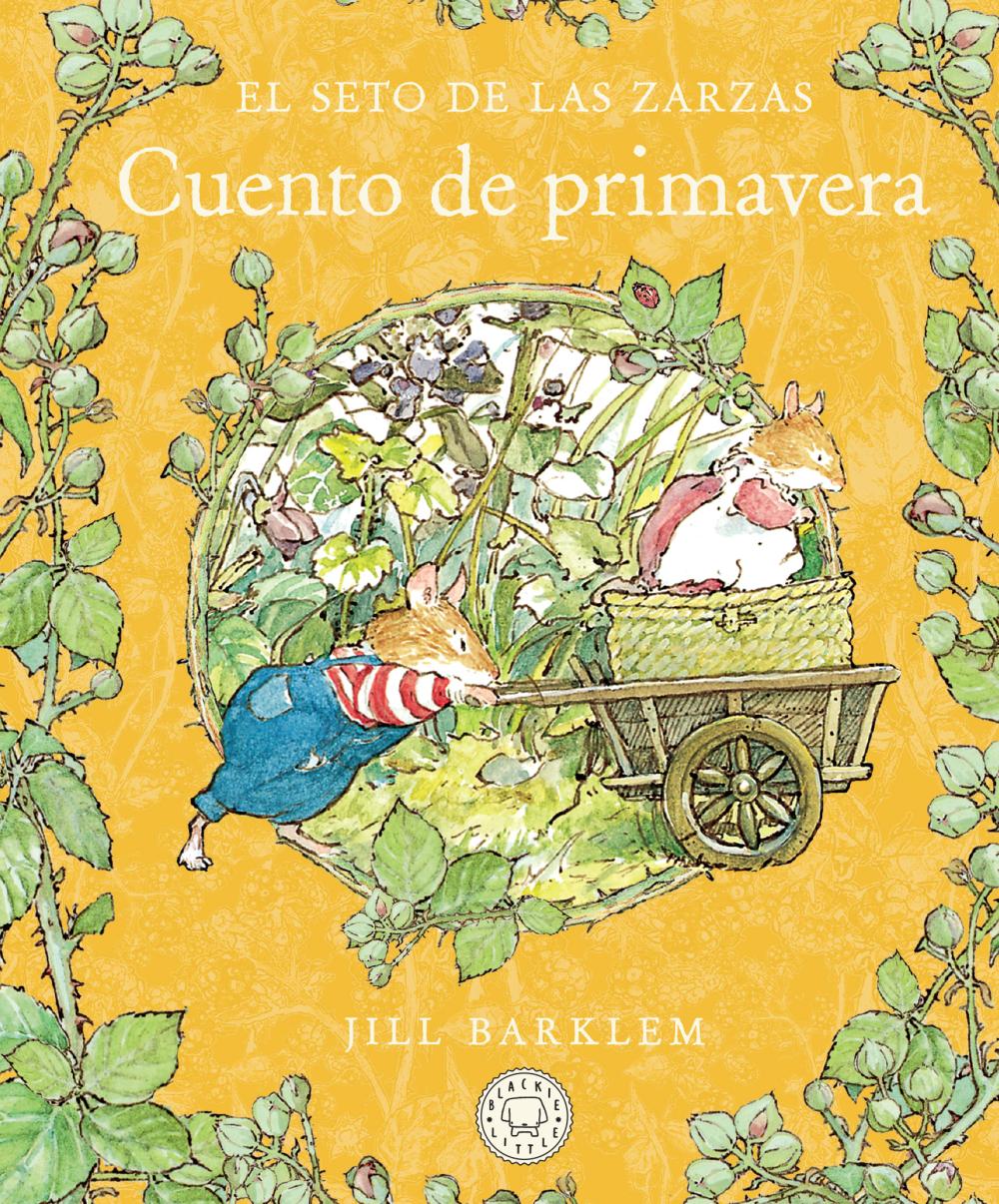El Seto de las Zarzas. Cuento de primavera (Nueva edición) El Seto de las Zarzas. Cuento de primavera (Nueva edición)