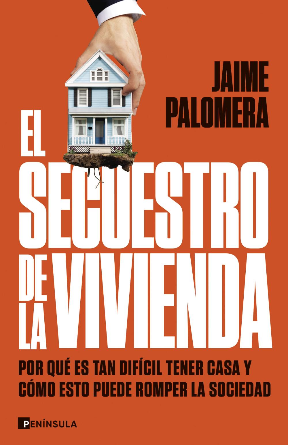 El secuestro de la vivienda El secuestro de la vivienda