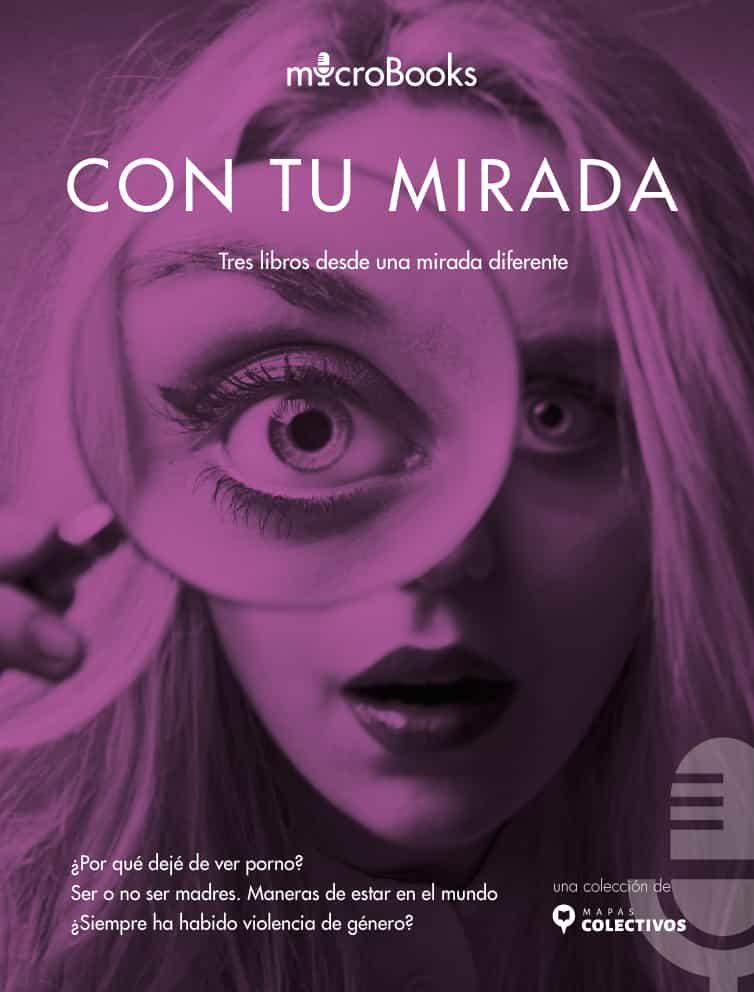 CON TU MIRADA. TRES LIBROS DESDE UNA MIRADA DIFERENTE QUE NECESITA APRENDERSE