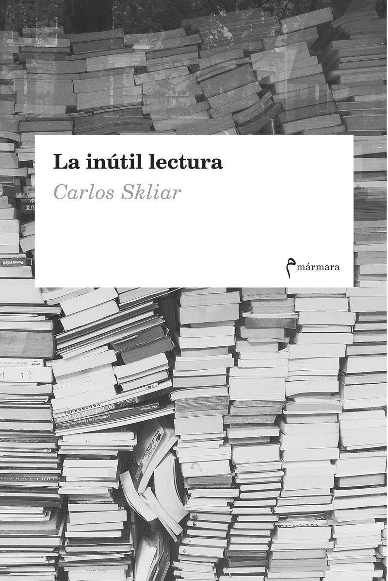 LA INÚTIL LECTURA