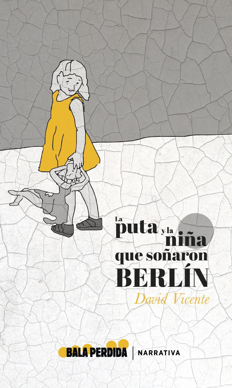 La puta y la niña que soñaron Berlín | Katakrak - Librería, Cafetería,  Editorial, cooperativa