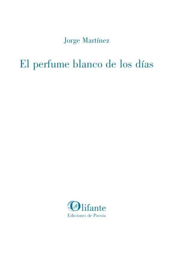 El perfume blanco de los días