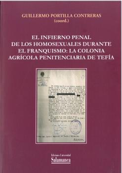 EL INFIERNO PENAL DE LOS HOMOXESUALES URANTE EL FRANQUISMO LA COLONIA AGRÍCOLA P