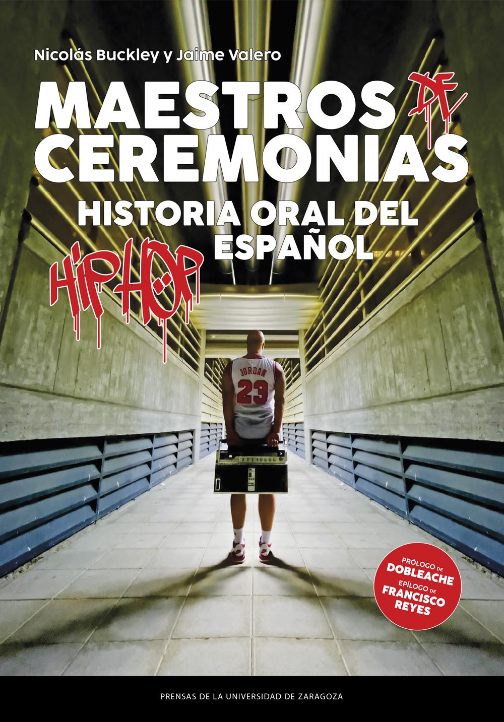 Maestros de Ceremonias. Historia oral del hip hop español