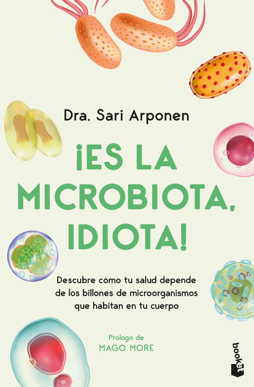 ¡Es la microbiota, idiota! ¡Es la microbiota, idiota!