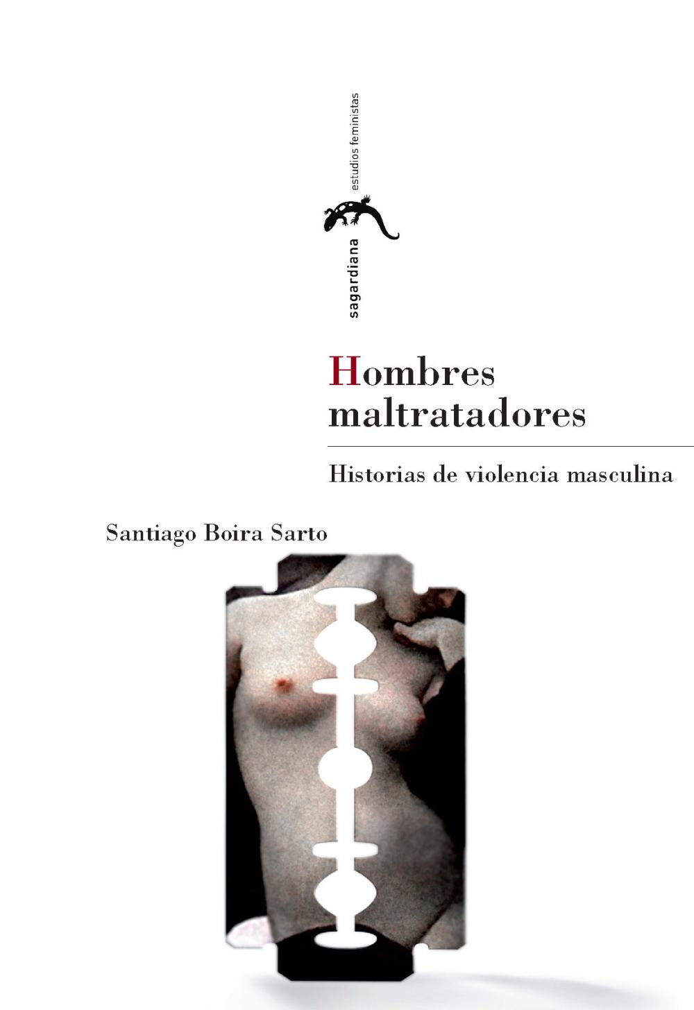 Hombres maltratadores. Historias de violencia masculina