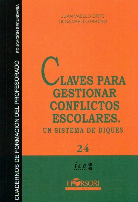 Claves para gestionar conflictos escolares. Claves para gestionar conflictos escolares.