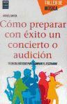 CÓMO PREPARAR CON ÉXITO UN CONCIERTO O AUDICIÓN