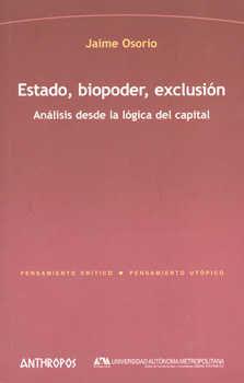 ESTADO, BIOPODER, EXCLUSIÓN : ANÁLISIS DESDE LA LÓGICA DEL CAPITAL