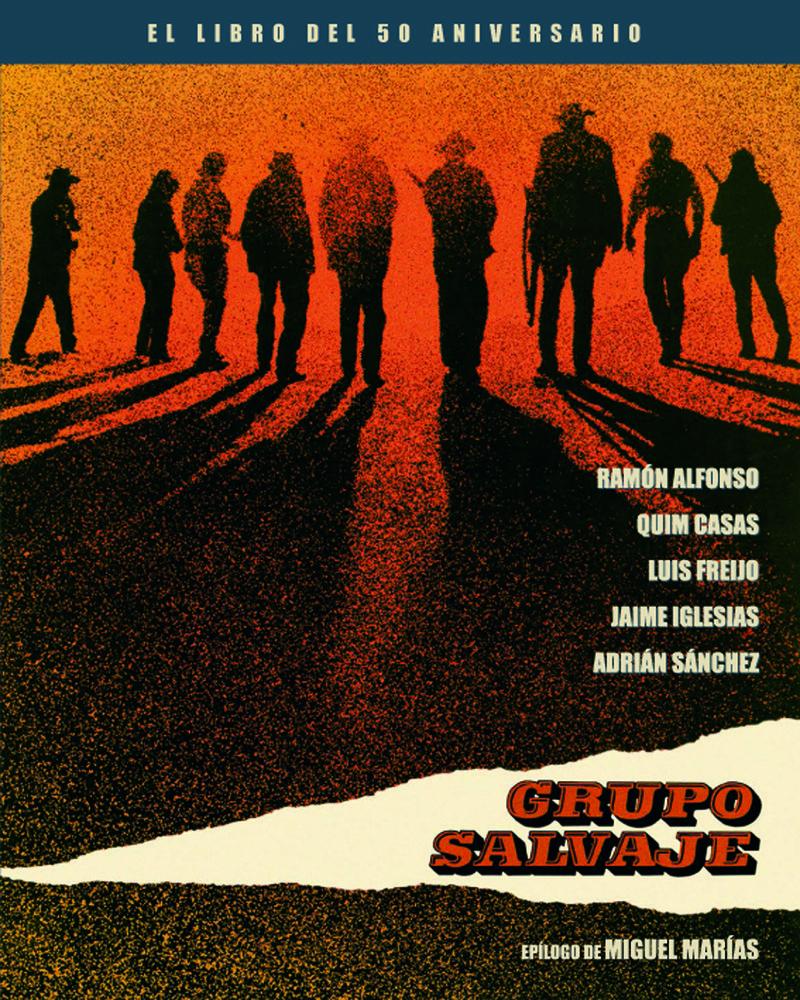 GRUPO SALVAJE. EL LIBRO DEL 50 ANIVERSARIO