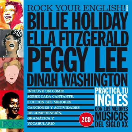 Rock Your English! Women (Billie Holiday, Ella Fitzgerald, Peggy Lee y Dinah Washington)