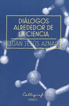 DIALOGOS ALREDEDOR DE LA CIENCIA