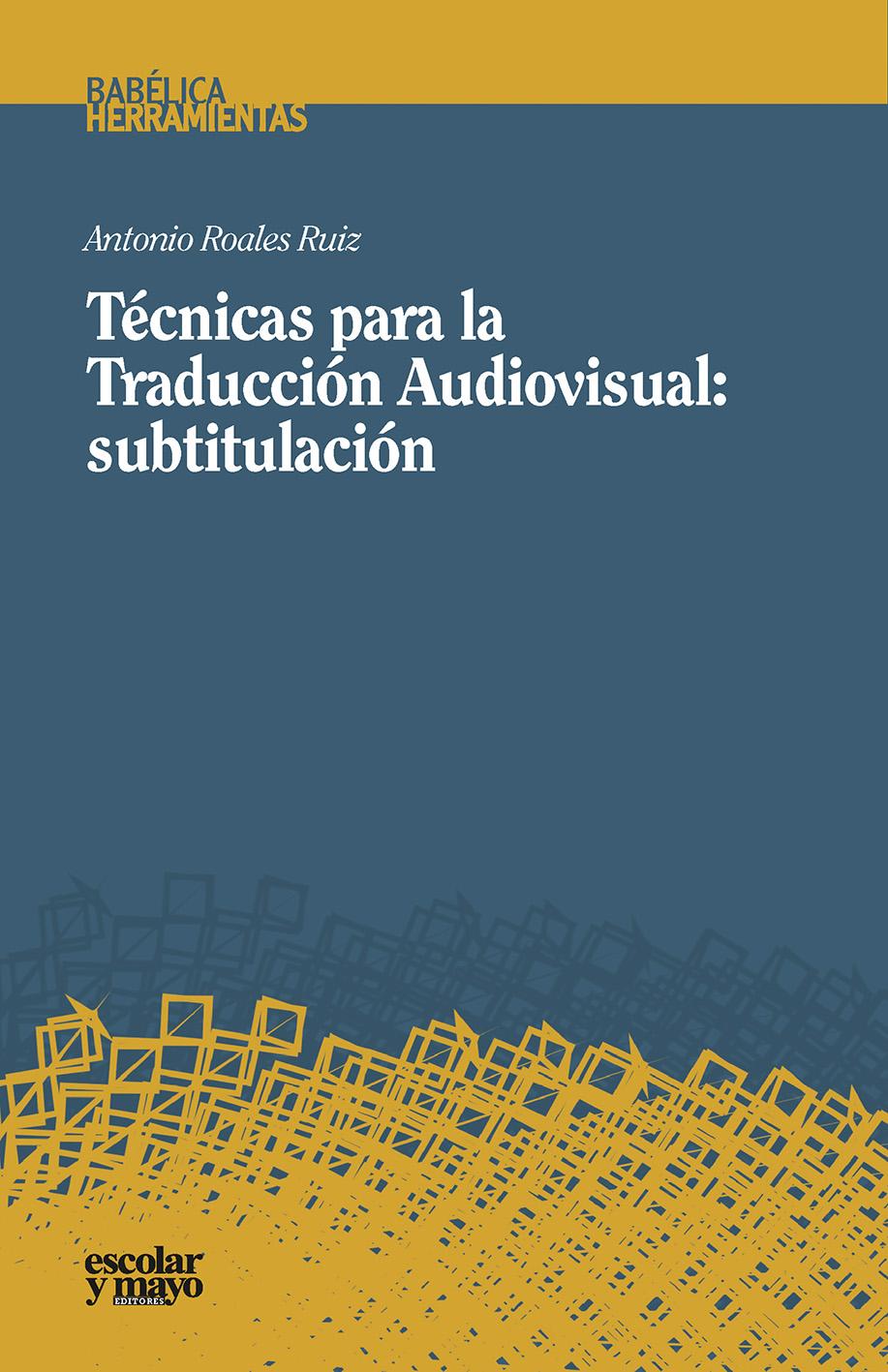 Técnicas para la Traducción Audiovisual: subtitulación