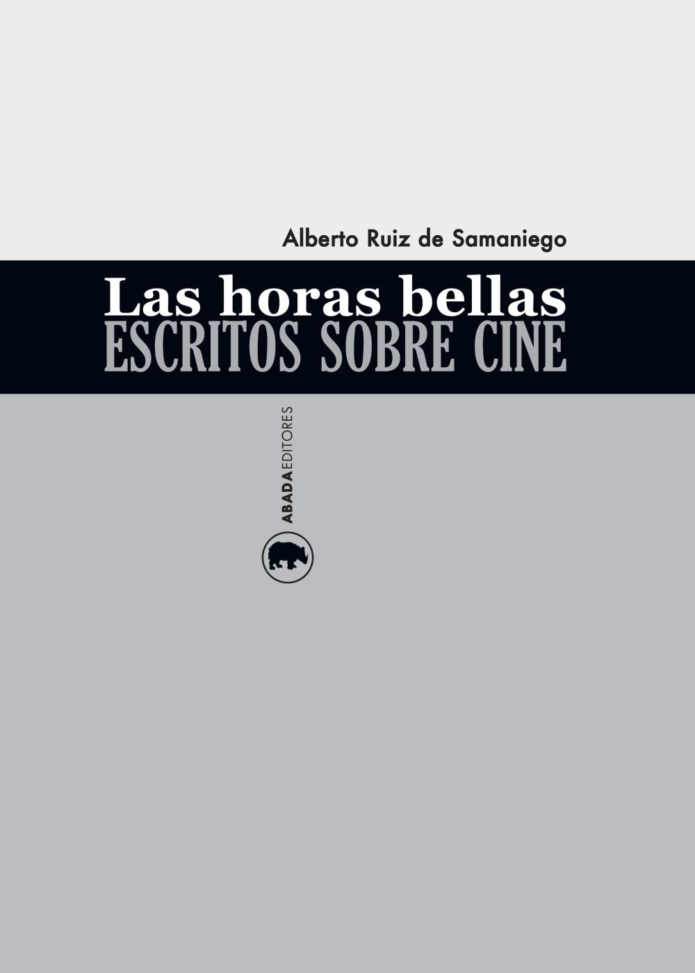 Las horas bellas. Escritos sobre cine