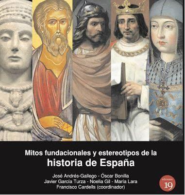 Mitos fundacionales y estereotipos de la historia de España