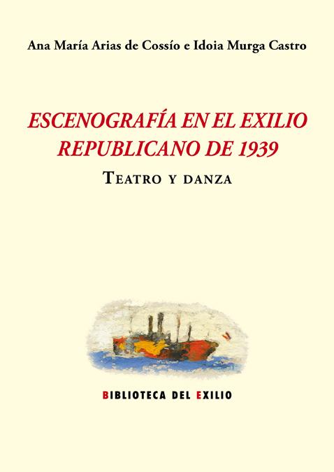 Escenografía en el exilio republicano de 1939. Teatro y danza