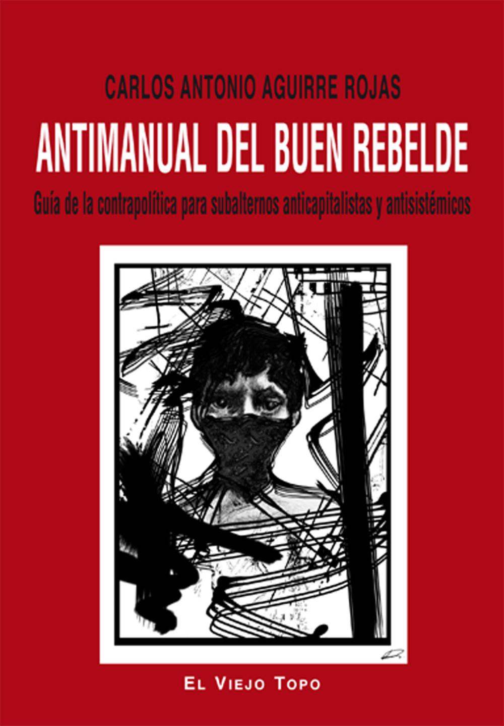 Antimanual del buen rebelde