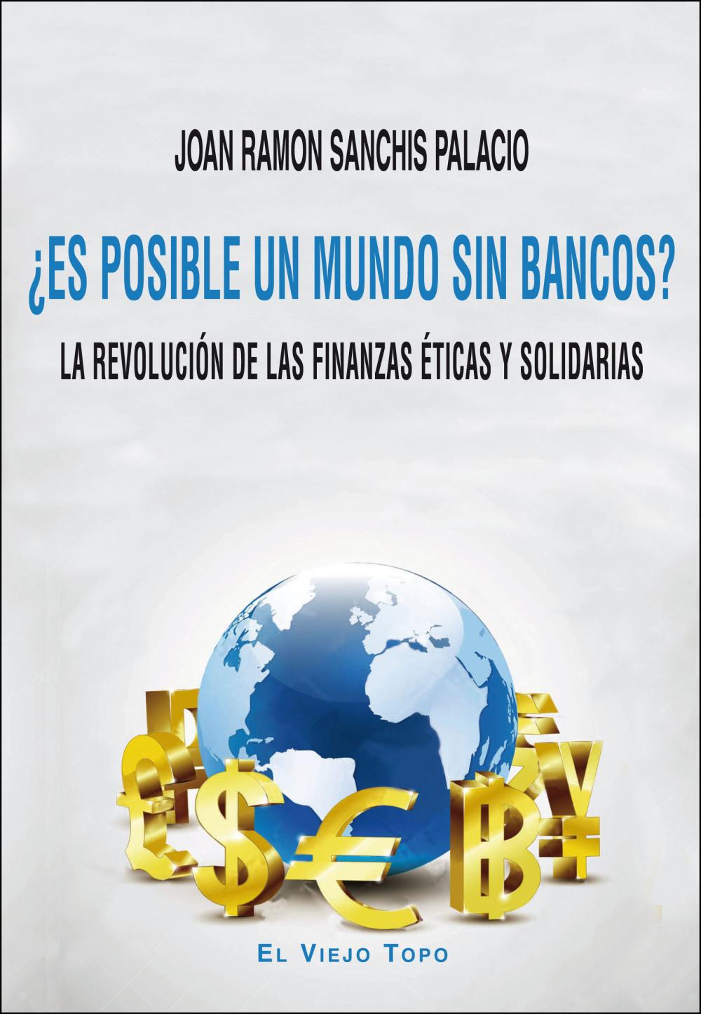 ¿Es posible un mundo sin bancos?