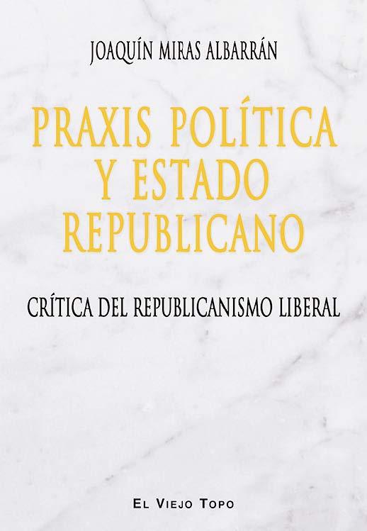 Praxis política y Estado Republicano