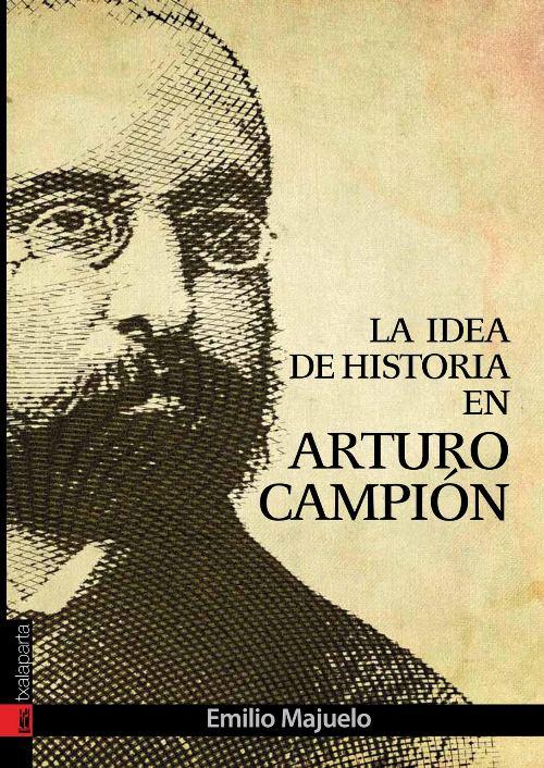 La idea de historia en Arturo Campión