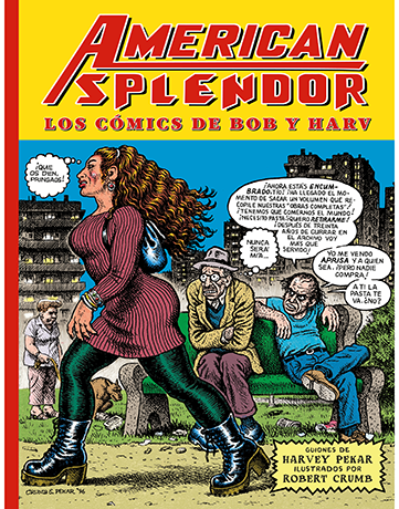 AMERICAN SPLENDOR. LOS CÓMICS DE BOB Y HARV