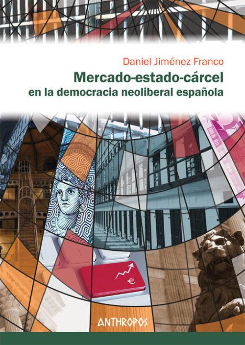 Mercado-estado-cárcel en la democracia neoliberal española