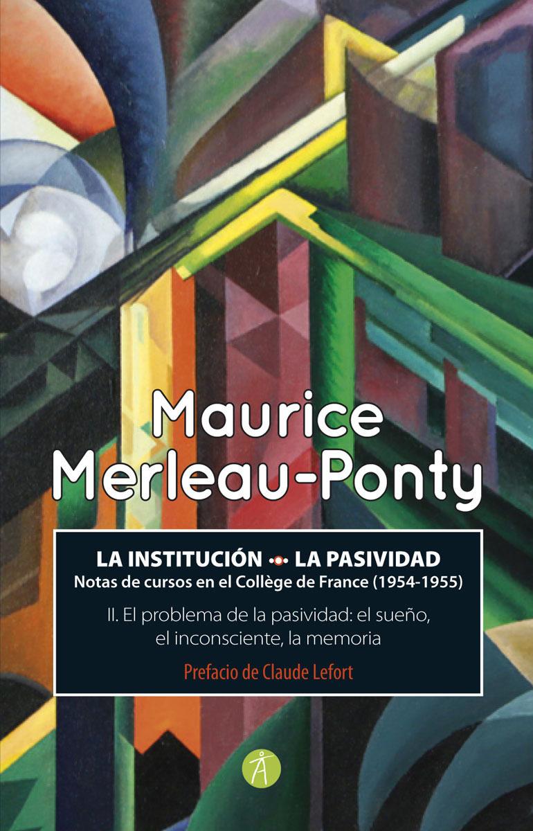 El problema de la pasividad: el sueño, el inconsciente, la memoria