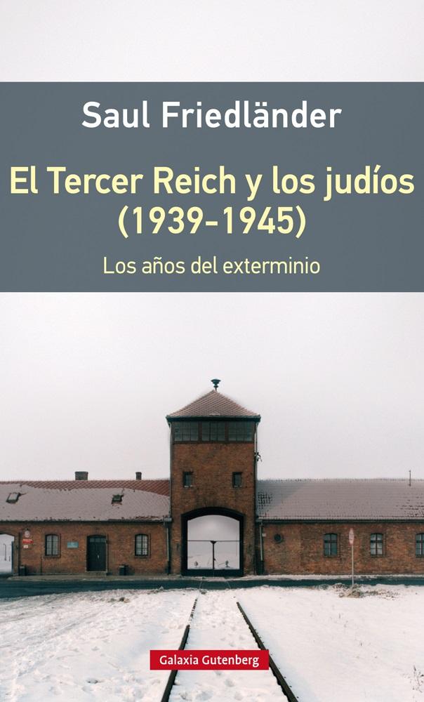 El Tercer Reich y los judíos (1939-1945)- RÚSTICA