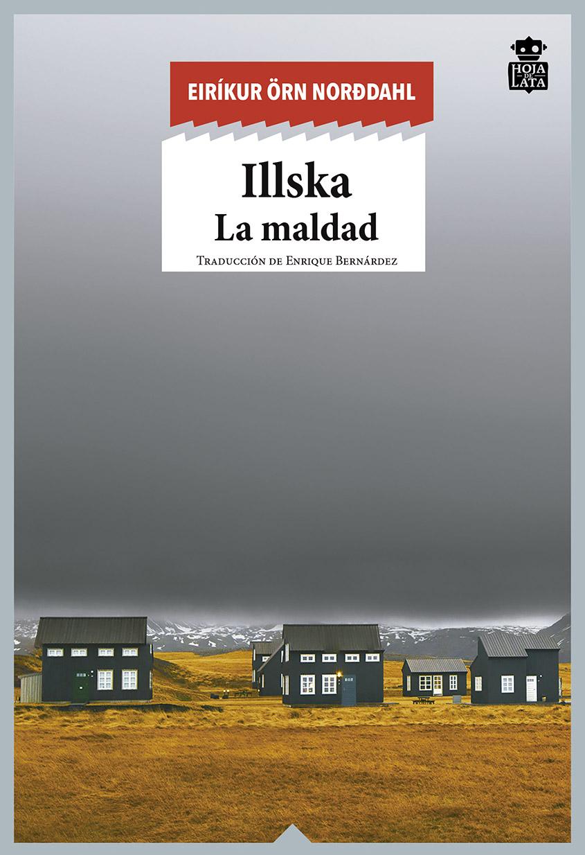 Illska. La Maldad