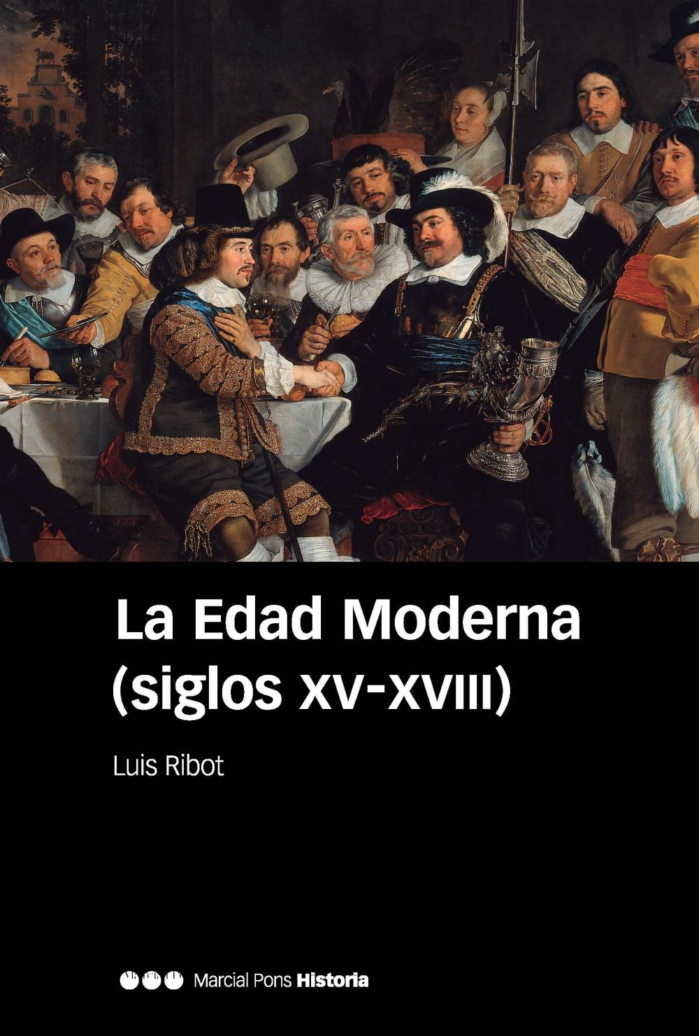 La Edad Moderna (siglos XV-XVIII)