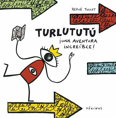 Turlututú ¡una aventura increíble!