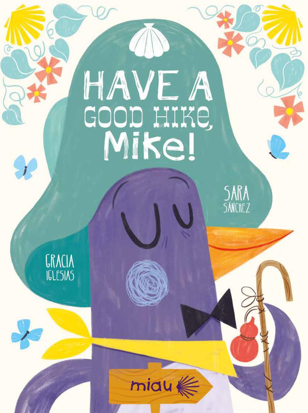 Have a good hike, Mike!