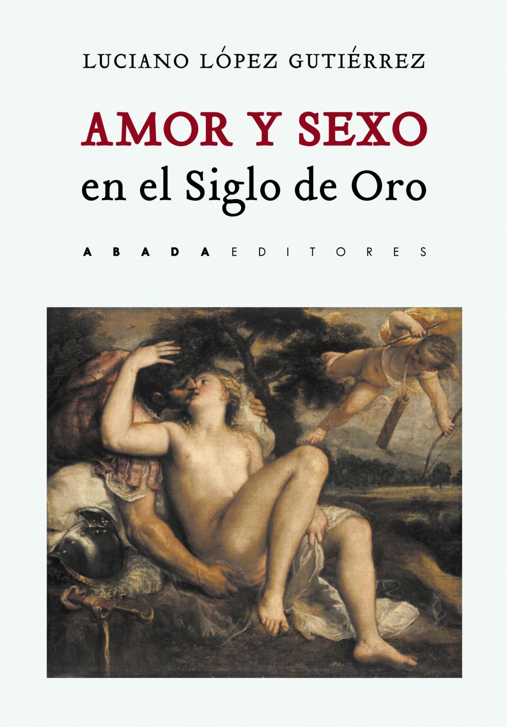 Amor y sexo en el Siglo de Oro