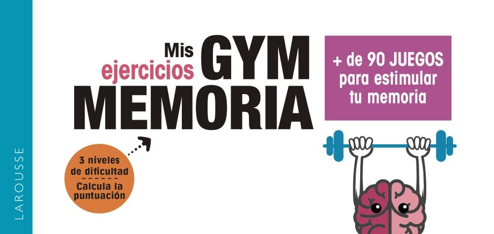 Gym memoria. Más de 90 juegos para estimular tu memoria