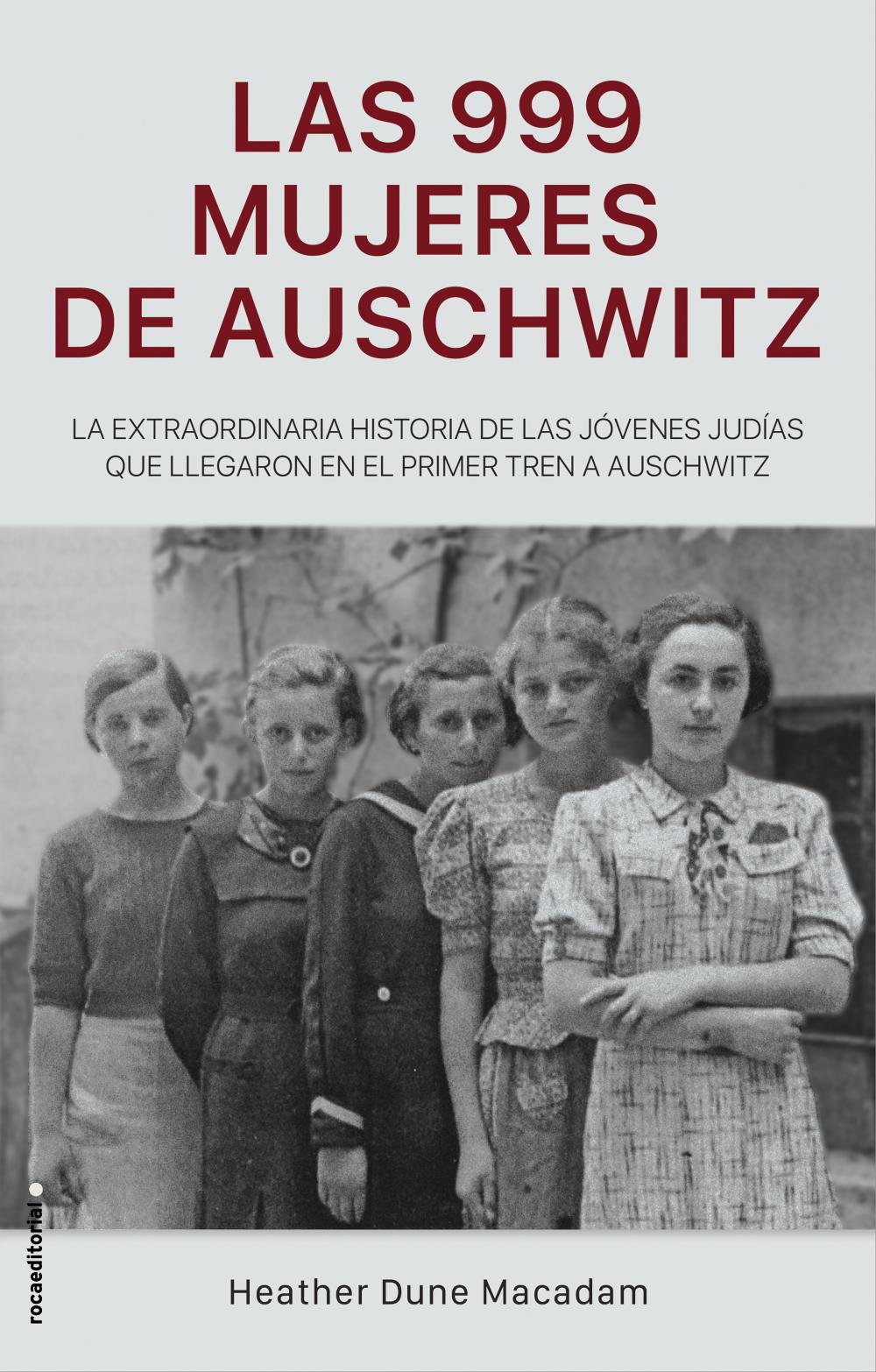 Las 999 mujeres de Auschwitz